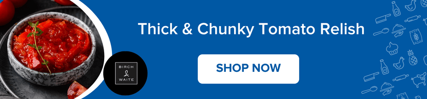 Birch & Waite 881x204 28270 Thick & Chunky Tomato Relish 881x204.png